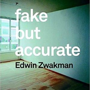 Zwakman, Edwin - Fake but Accurate - Catalogue Huis Marseille, Amsterdam, 2008