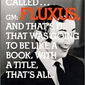 In the Spirit of Fluxus - Catalogue Walker Art Center, Minneapolis, 1993