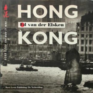 Elsken, Ed van der - Hong Kong, The Way It Was