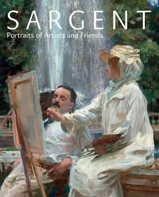 Sargent, John Singer - Sargent. Portraits of Artists and Friends - Catalogue National Portrait Gallery, London, 2015
